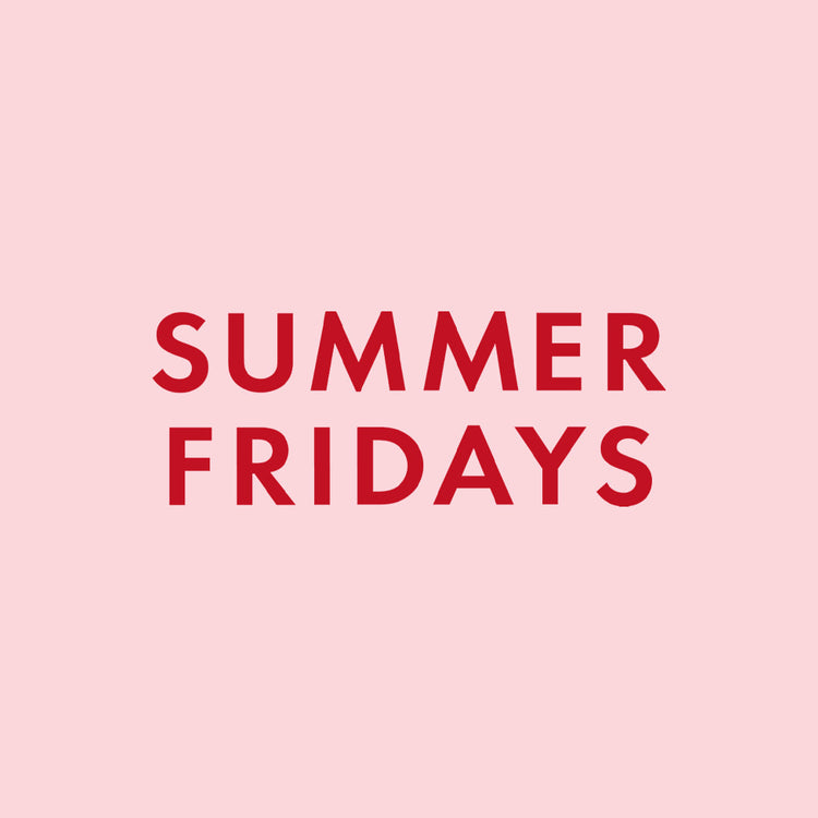 SUMMER FRIDAY
